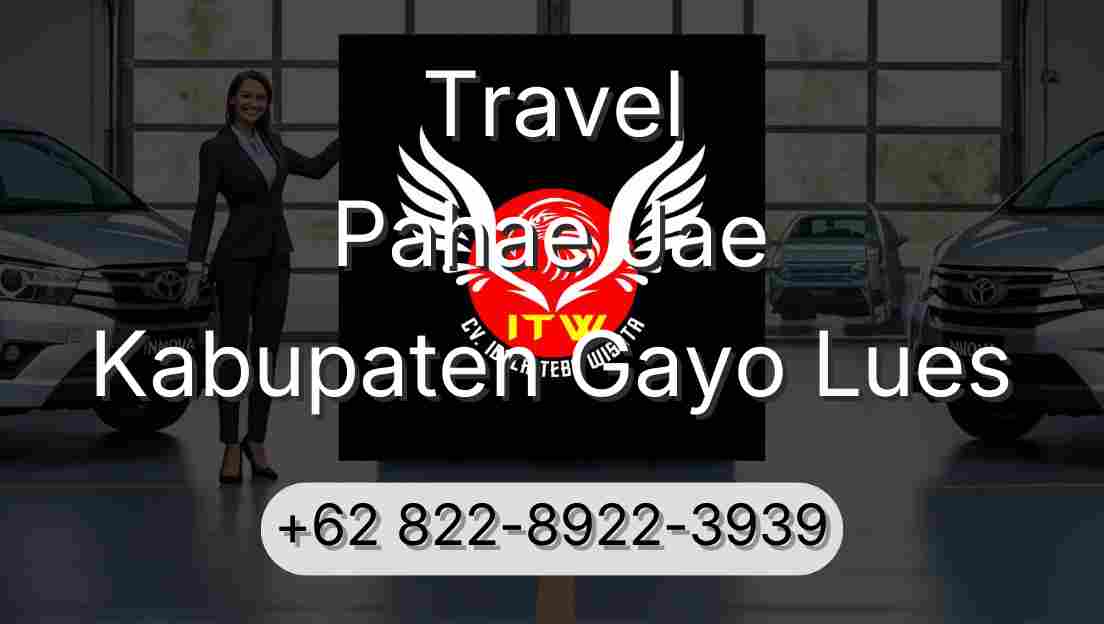 Travel Pahae Jae Kabupaten Gayo Lues
