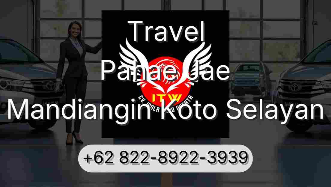 Travel Pahae Jae Mandiangin Koto Selayan