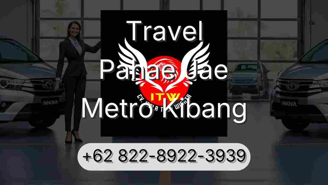 Travel Pahae Jae Metro Kibang