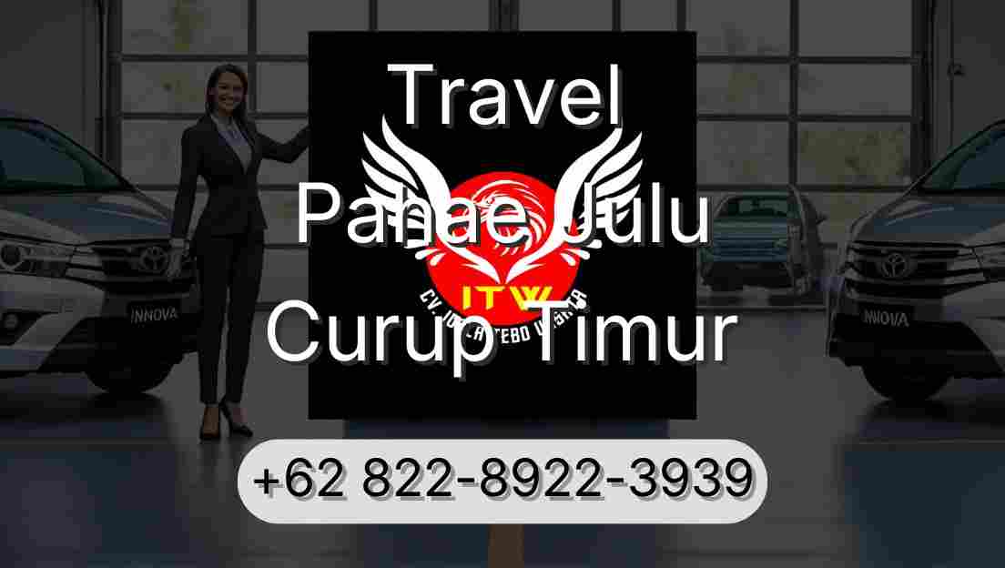 Travel Pahae Julu Curup Timur