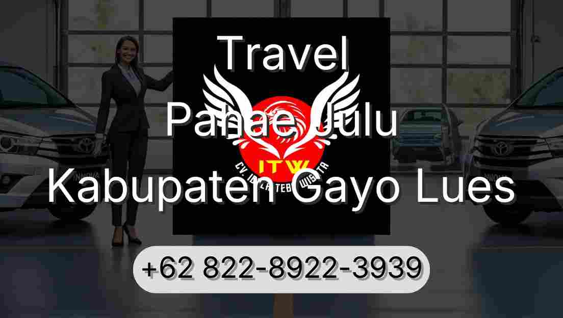 Travel Pahae Julu Kabupaten Gayo Lues