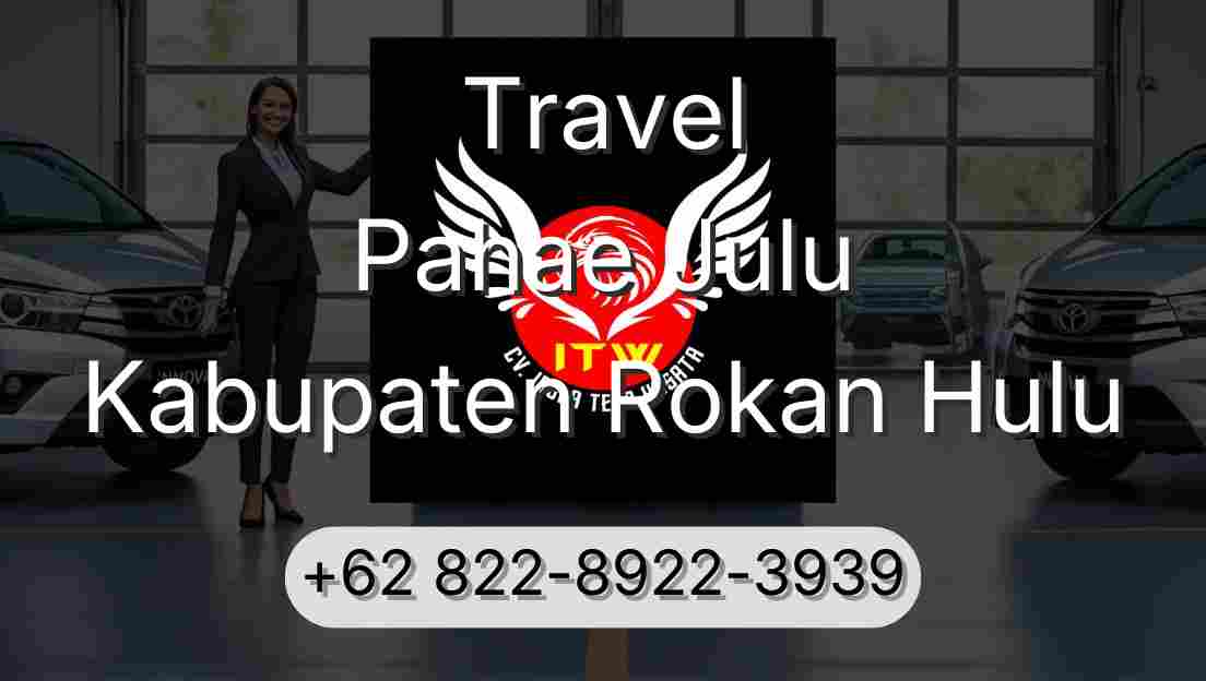Travel Pahae Julu Kabupaten Rokan Hulu