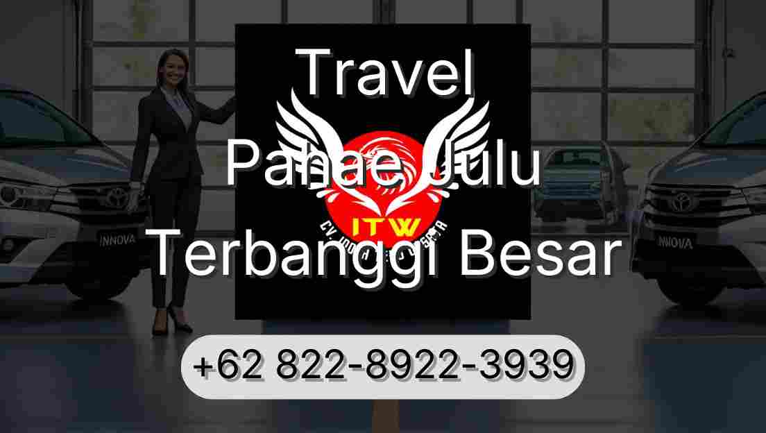 Travel Pahae Julu Terbanggi Besar
