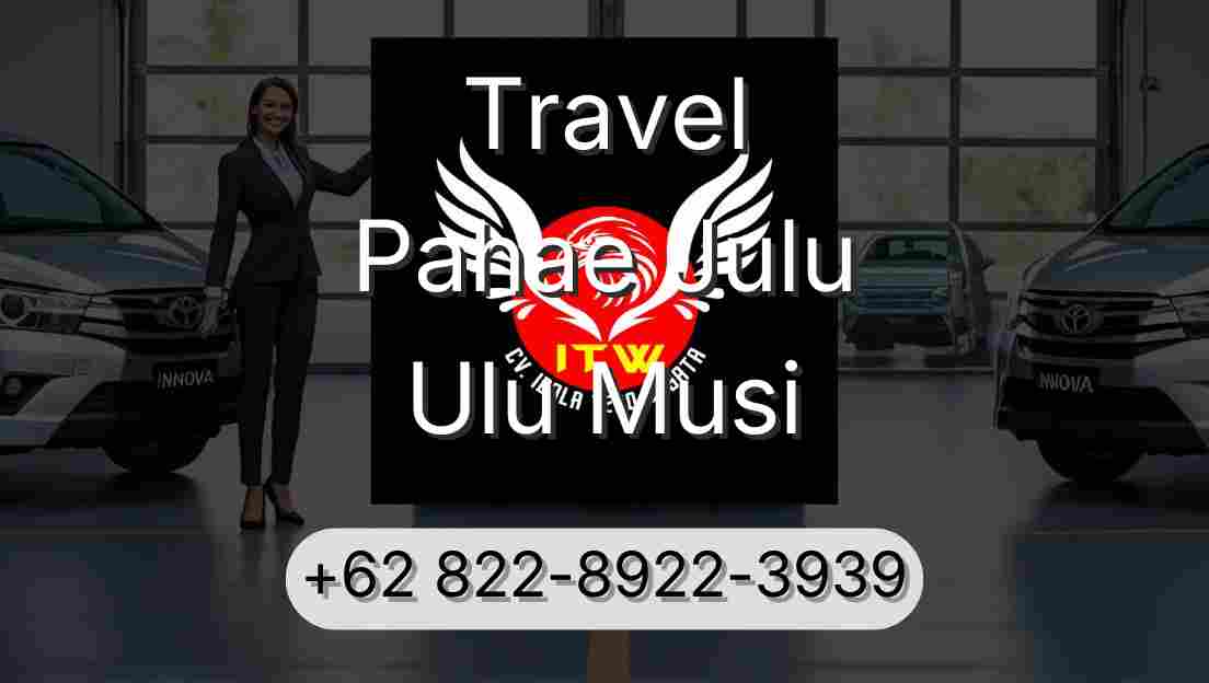 Travel Pahae Julu Ulu Musi