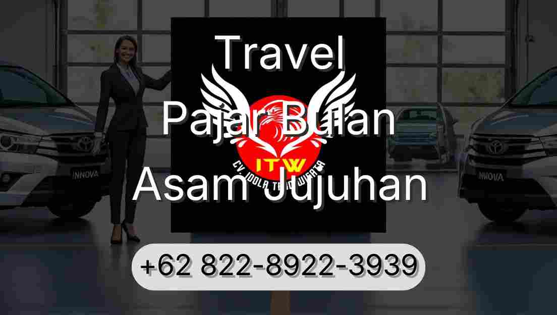 Travel Pajar Bulan Asam Jujuhan
