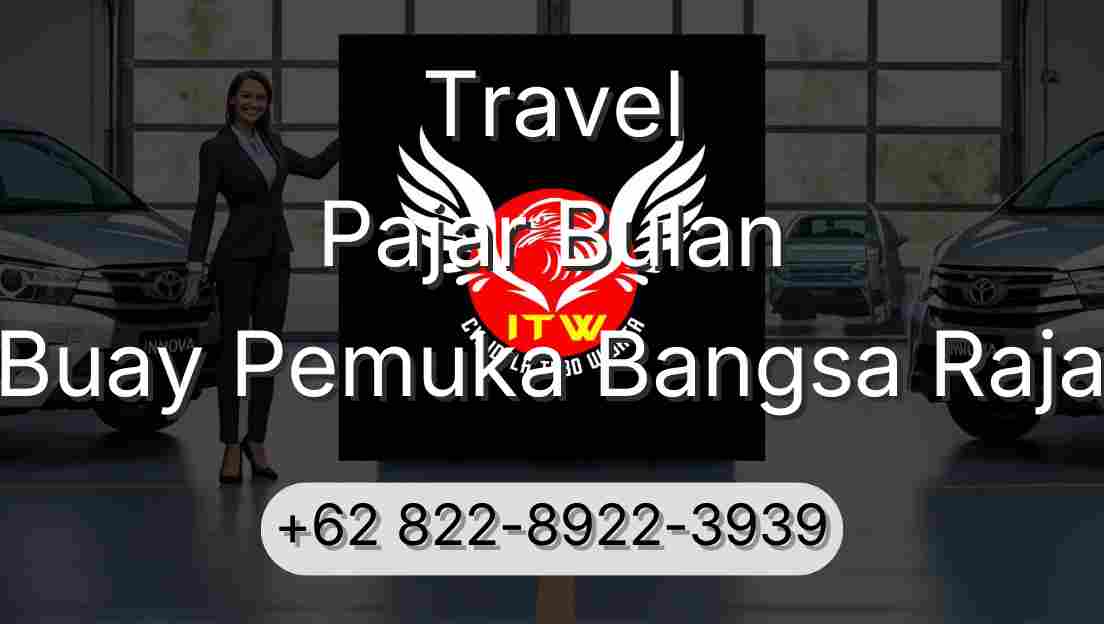 Travel Pajar Bulan Buay Pemuka Bangsa Raja