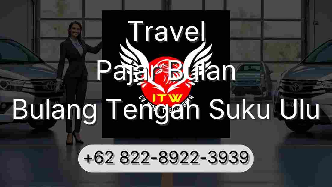Travel Pajar Bulan Bulang Tengah Suku Ulu