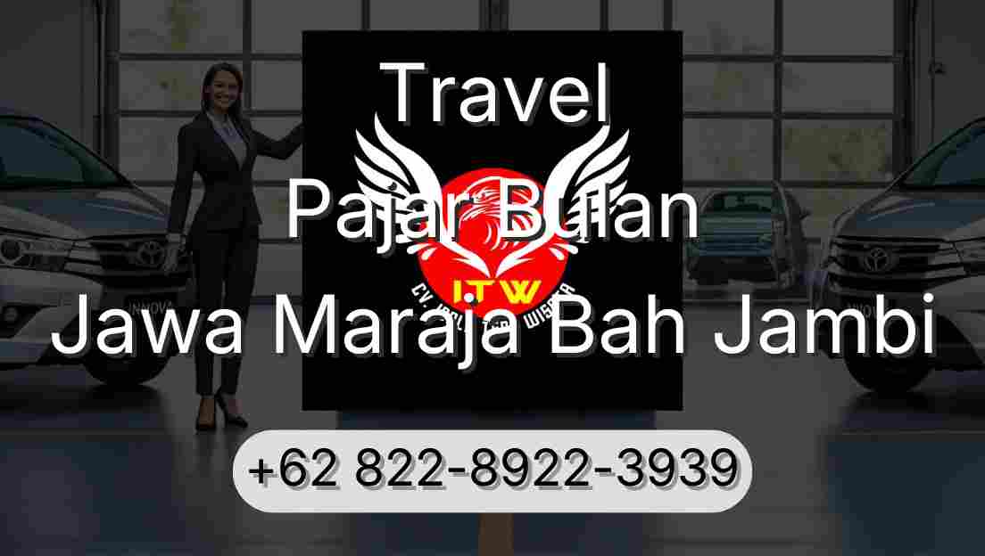 Travel Pajar Bulan Jawa Maraja Bah Jambi