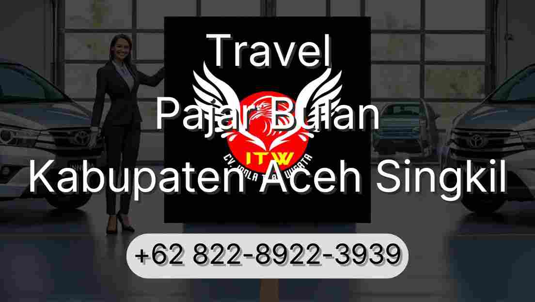 Travel Pajar Bulan Kabupaten Aceh Singkil