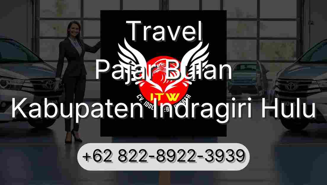 Travel Pajar Bulan Kabupaten Indragiri Hulu
