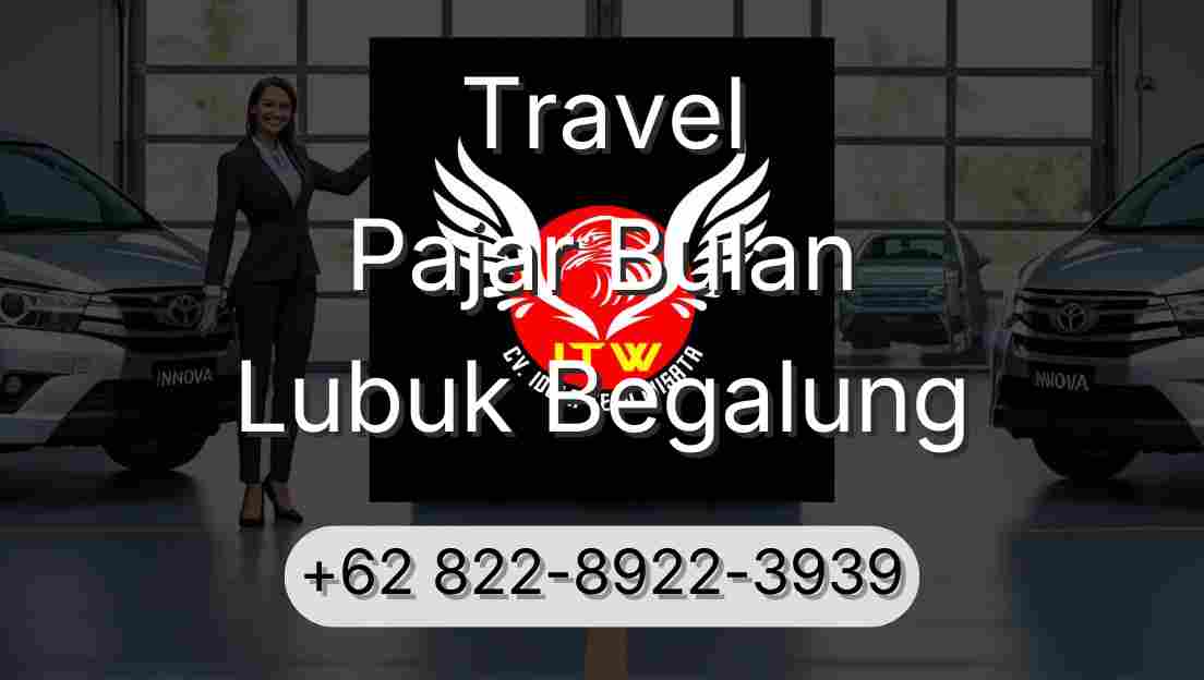 Travel Pajar Bulan Lubuk Begalung