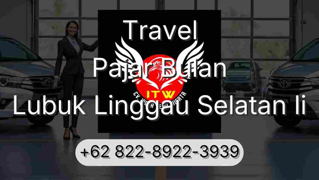 Travel Pajar Bulan Lubuk Linggau Selatan Ii