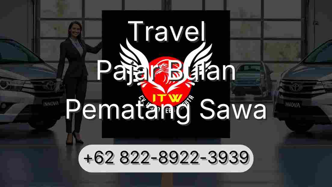 Travel Pajar Bulan Pematang Sawa