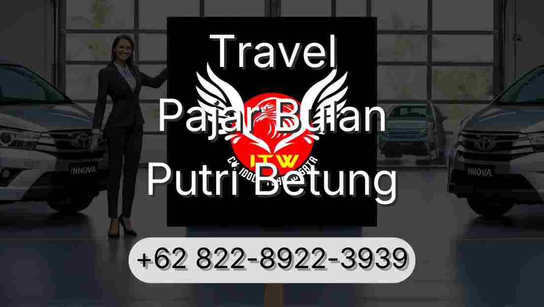 Travel Pajar Bulan Putri Betung