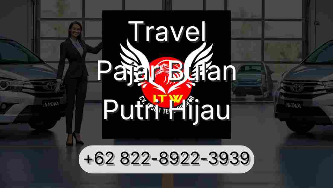 Travel Pajar Bulan Putri Hijau