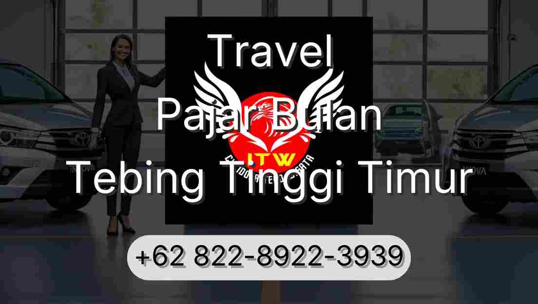 Travel Pajar Bulan Tebing Tinggi Timur