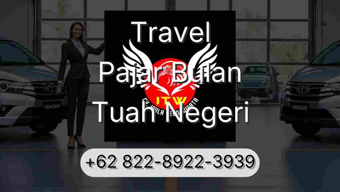 Travel Pajar Bulan Tuah Negeri