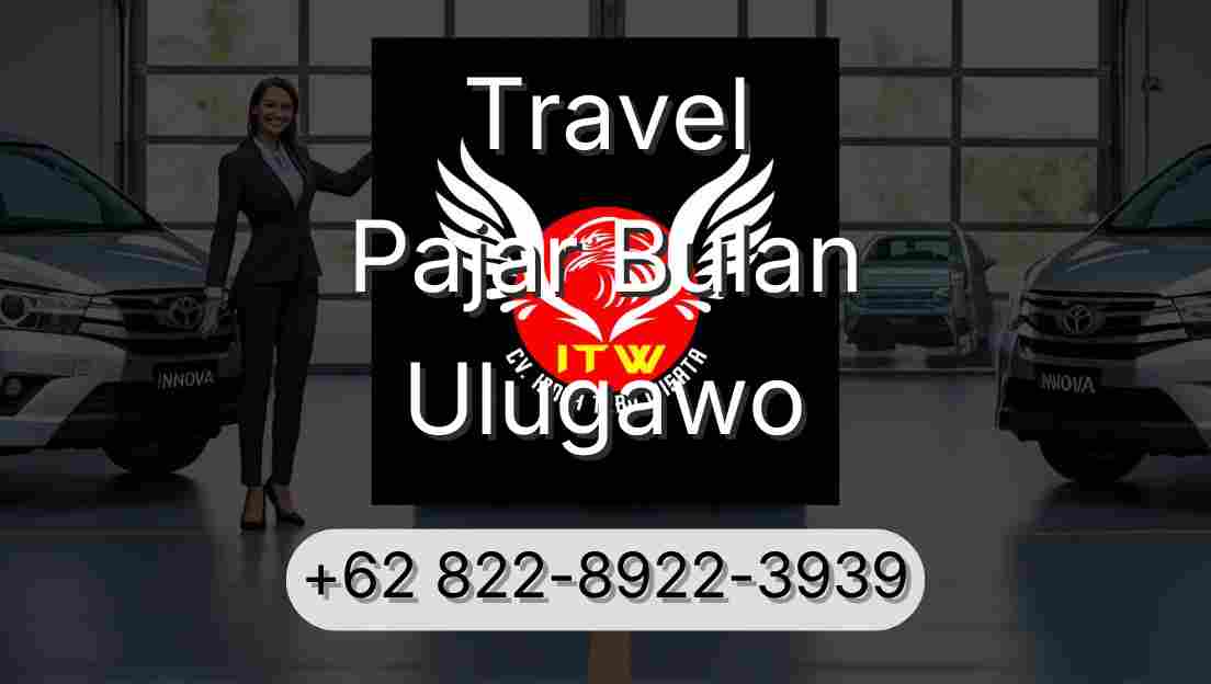 Travel Pajar Bulan Ulugawo
