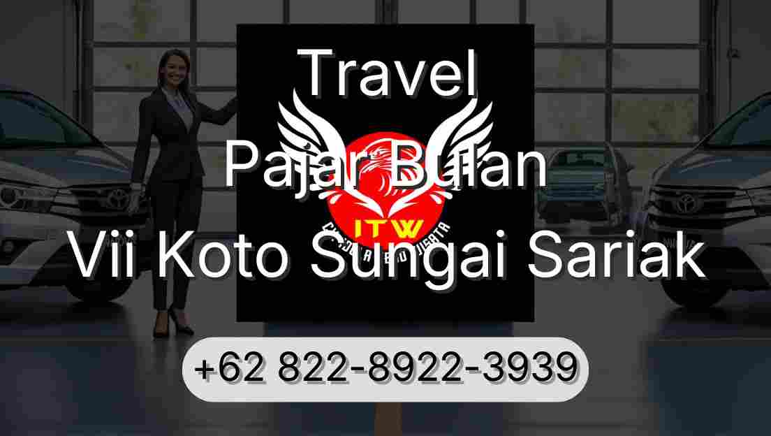 Travel Pajar Bulan Vii Koto Sungai Sariak