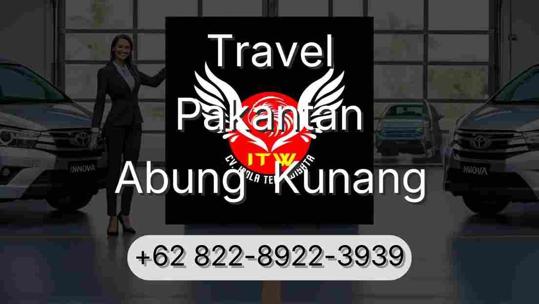 Travel Pakantan Abung  Kunang