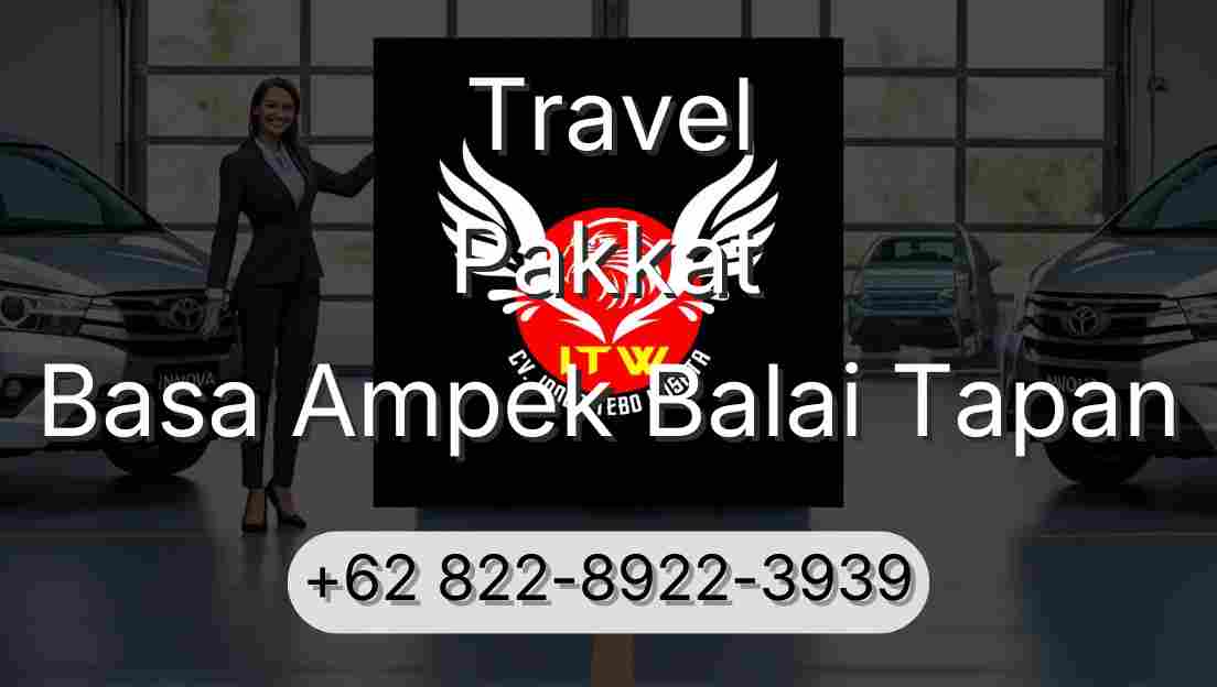 Travel Pakkat Basa Ampek Balai Tapan