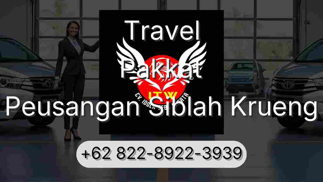 Travel Pakkat Peusangan Siblah Krueng