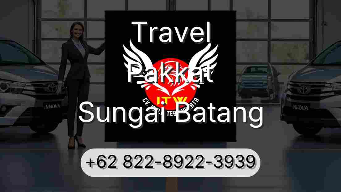 Travel Pakkat Sungai Batang