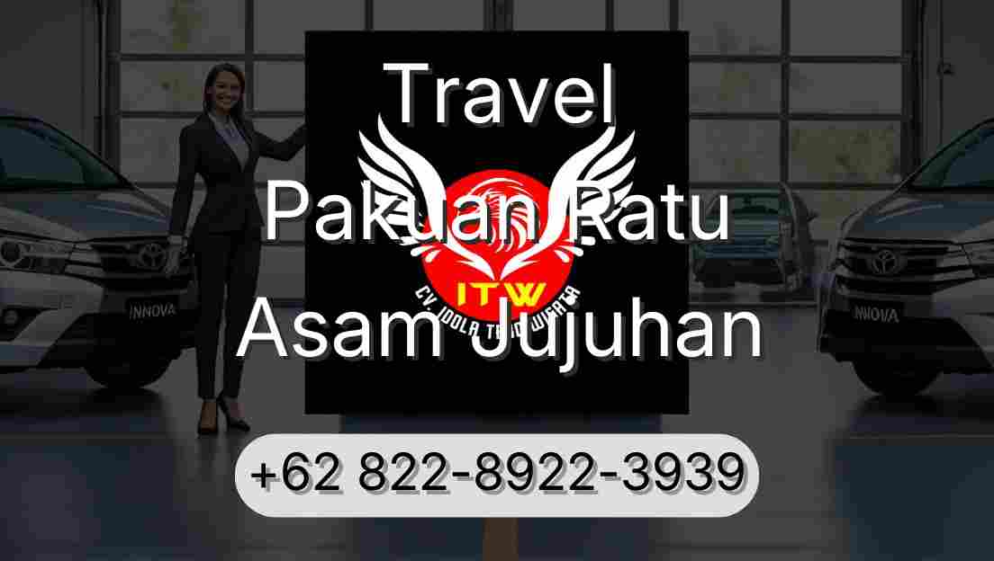 Travel Pakuan Ratu Asam Jujuhan