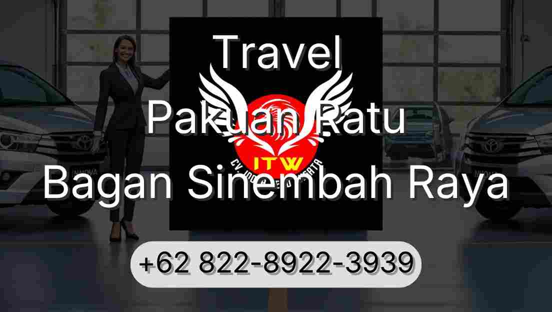 Travel Pakuan Ratu Bagan Sinembah Raya