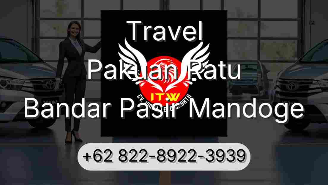 Travel Pakuan Ratu Bandar Pasir Mandoge