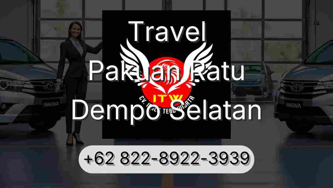 Travel Pakuan Ratu Dempo Selatan