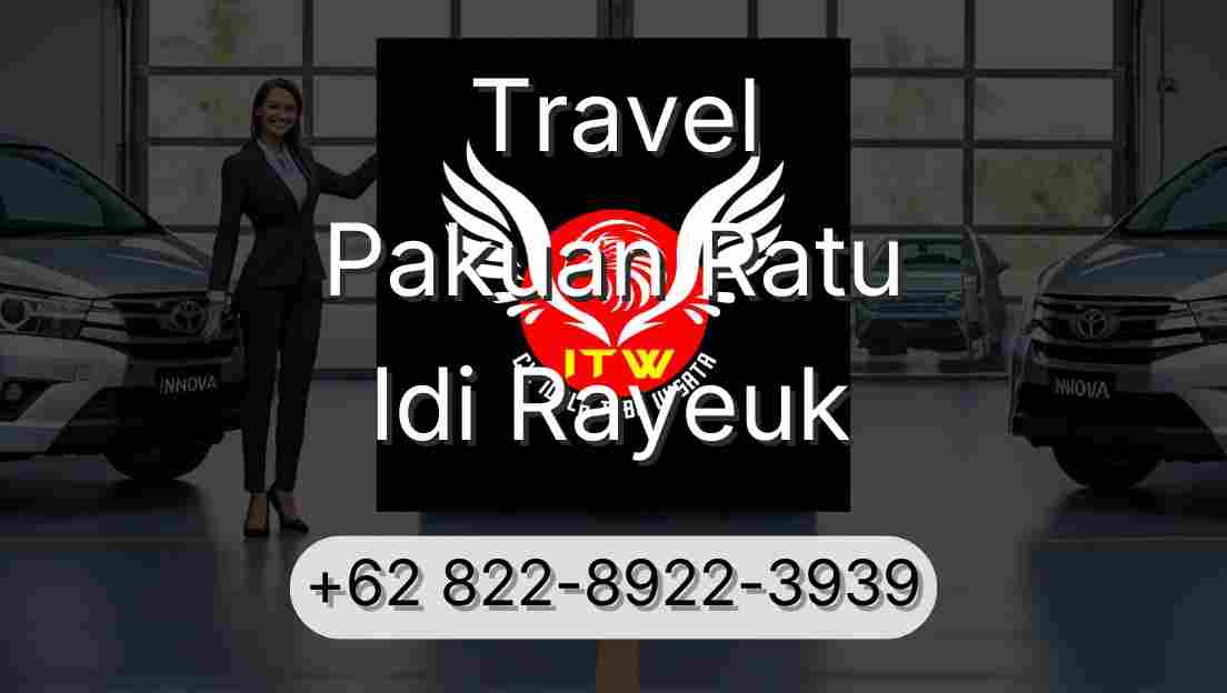 Travel Pakuan Ratu Idi Rayeuk