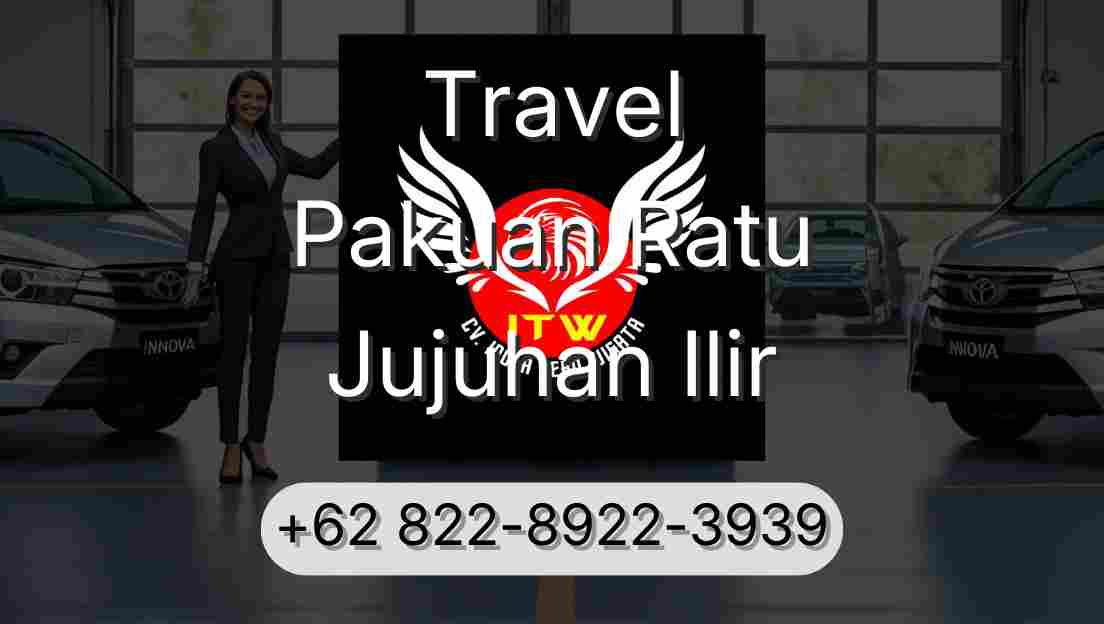 Travel Pakuan Ratu Jujuhan Ilir