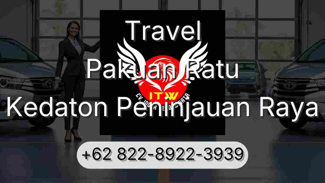 Travel Pakuan Ratu Kedaton Peninjauan Raya