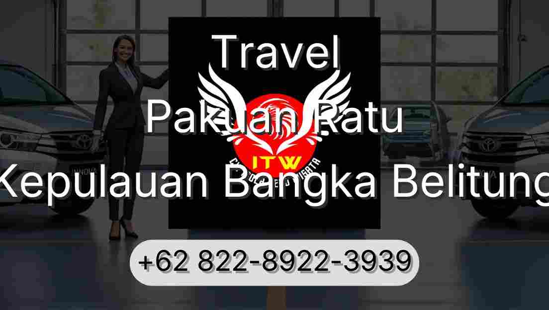 Travel Pakuan Ratu Kepulauan Bangka Belitung