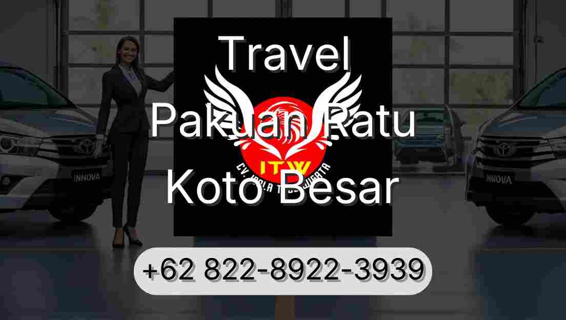Travel Pakuan Ratu Koto Besar