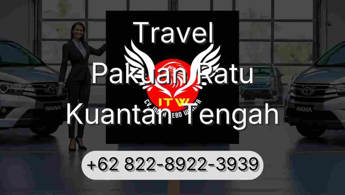 Travel Pakuan Ratu Kuantan Tengah