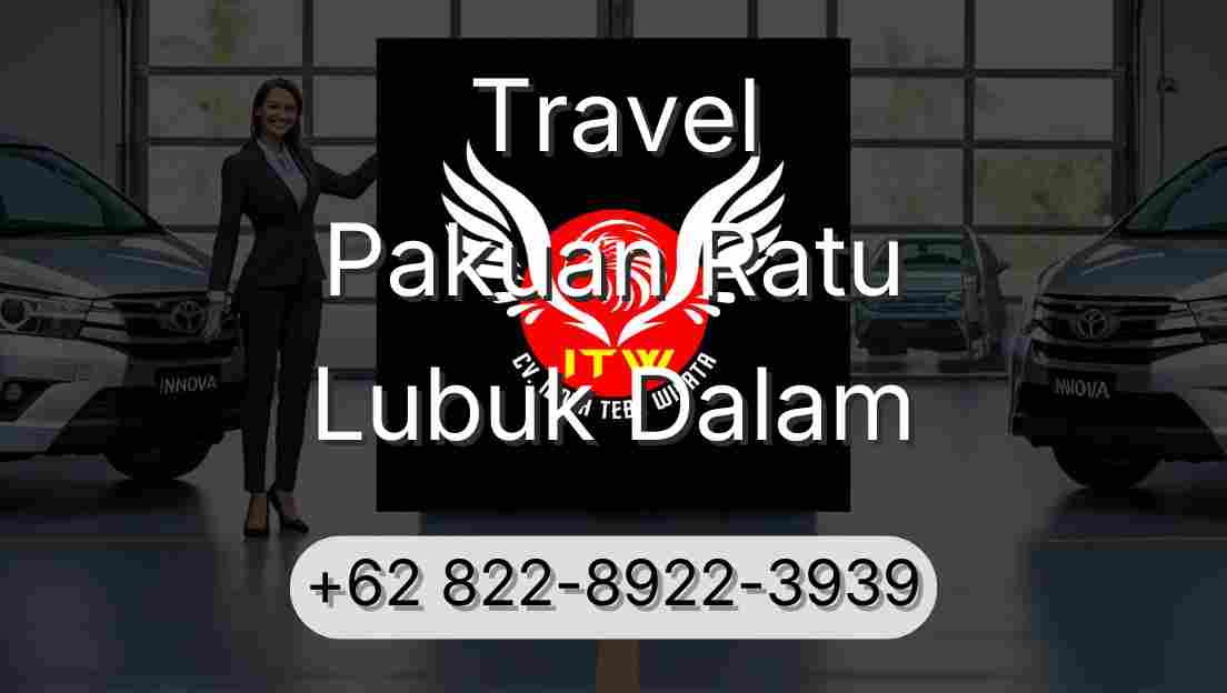 Travel Pakuan Ratu Lubuk Dalam