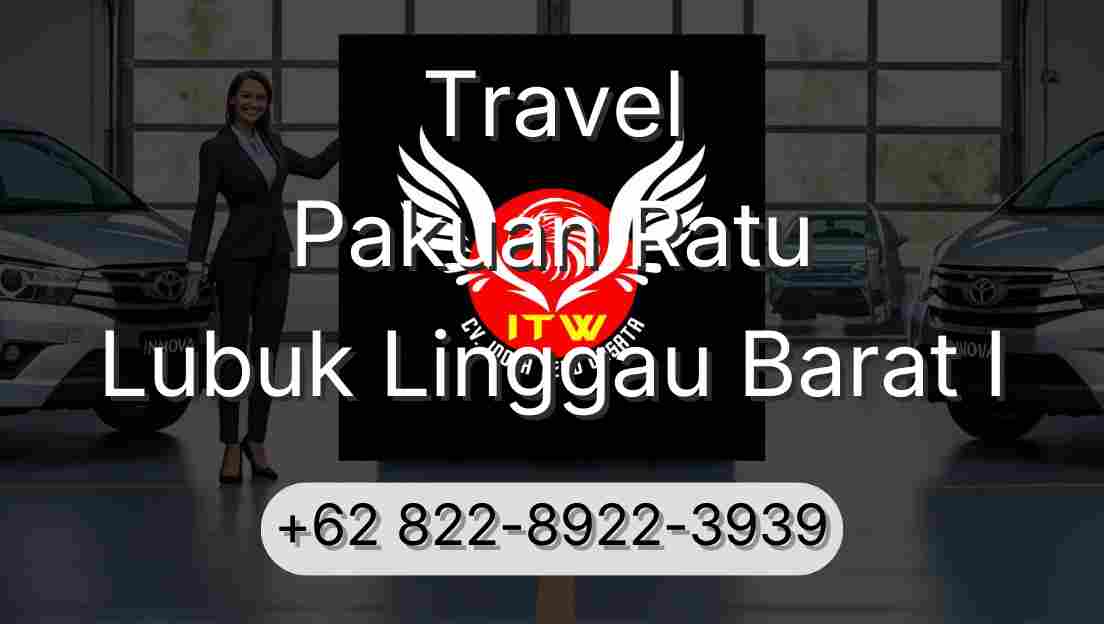 Travel Pakuan Ratu Lubuk Linggau Barat I