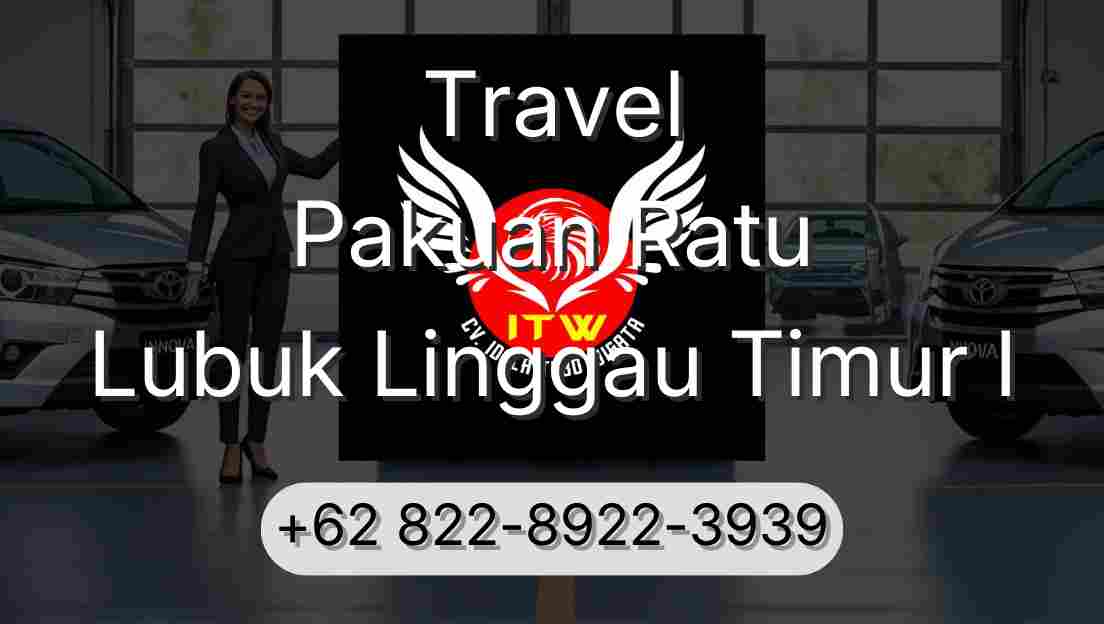 Travel Pakuan Ratu Lubuk Linggau Timur I