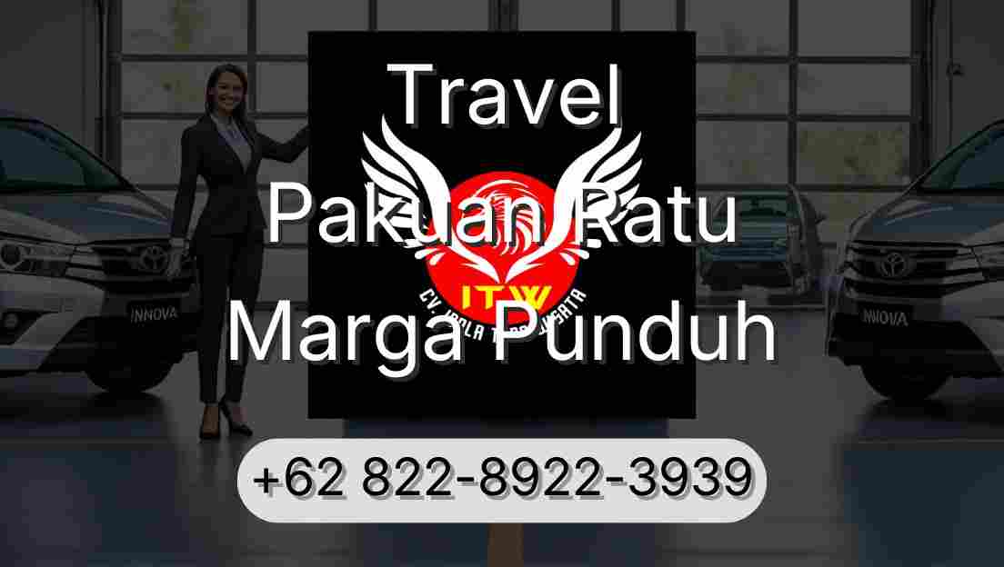 Travel Pakuan Ratu Marga Punduh