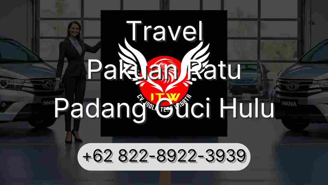 Travel Pakuan Ratu Padang Guci Hulu