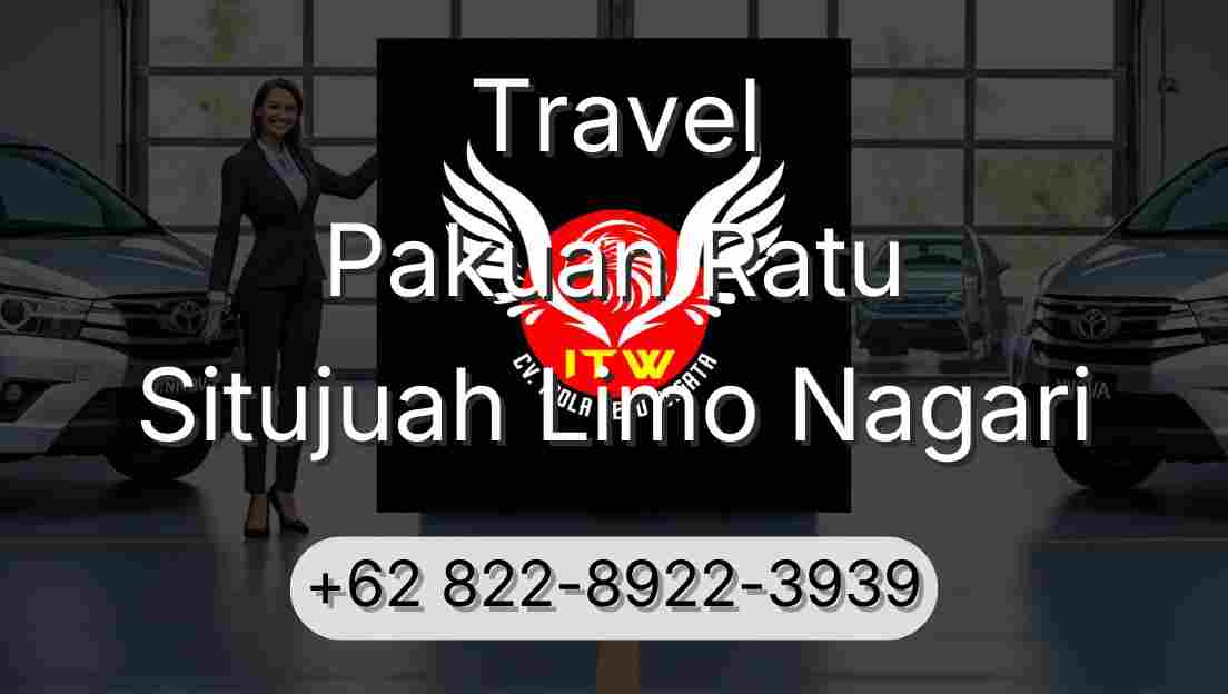 Travel Pakuan Ratu Situjuah Limo Nagari