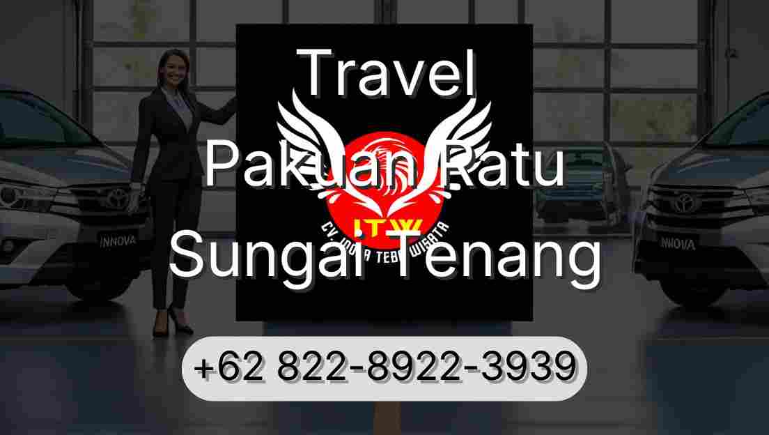 Travel Pakuan Ratu Sungai Tenang