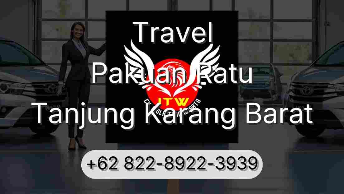 Travel Pakuan Ratu Tanjung Karang Barat