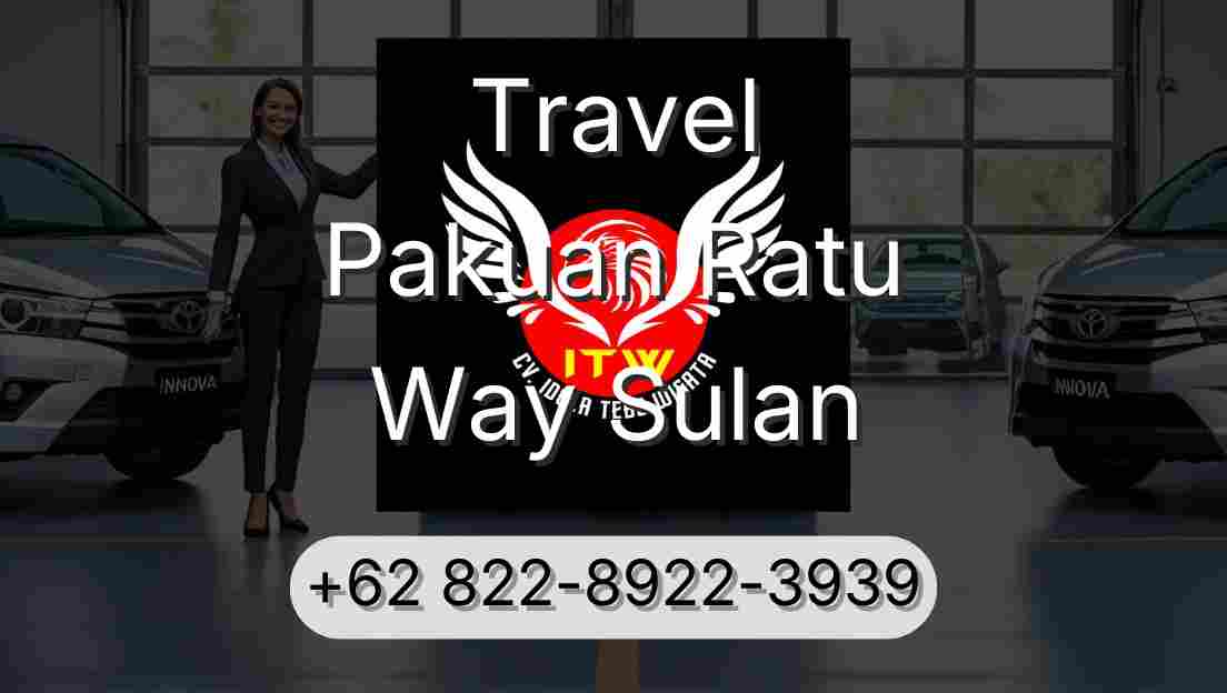 Travel Pakuan Ratu Way Sulan