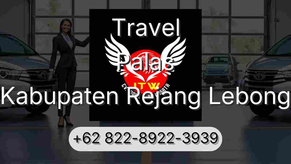 Travel Palas Kabupaten Rejang Lebong