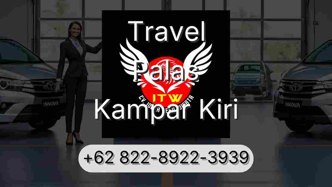 Travel Palas Kampar Kiri