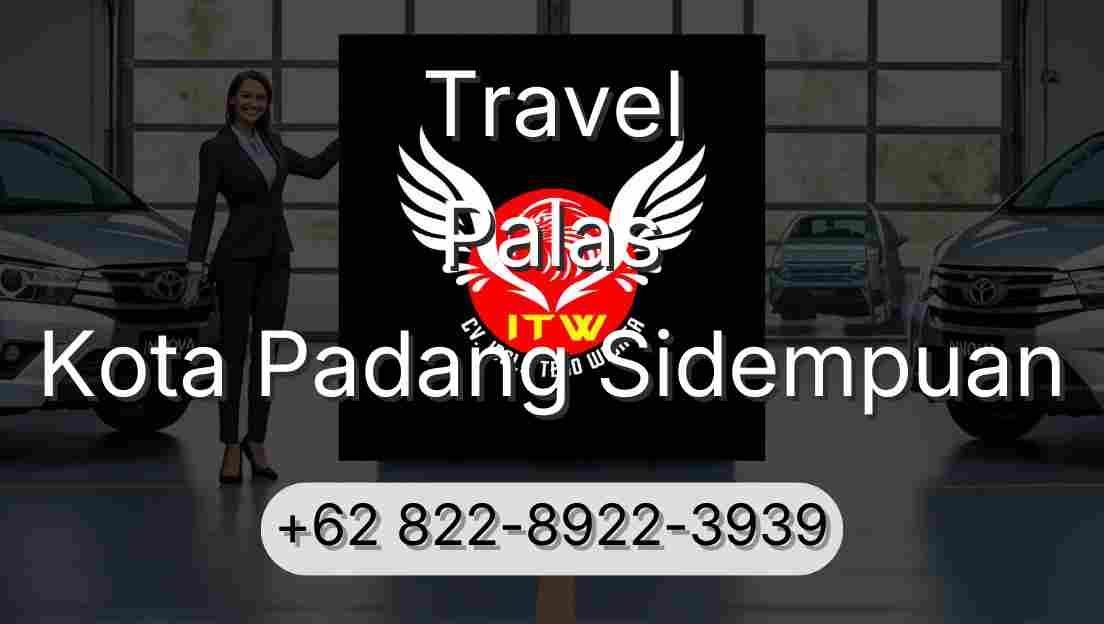 Travel Palas Kota Padang Sidempuan