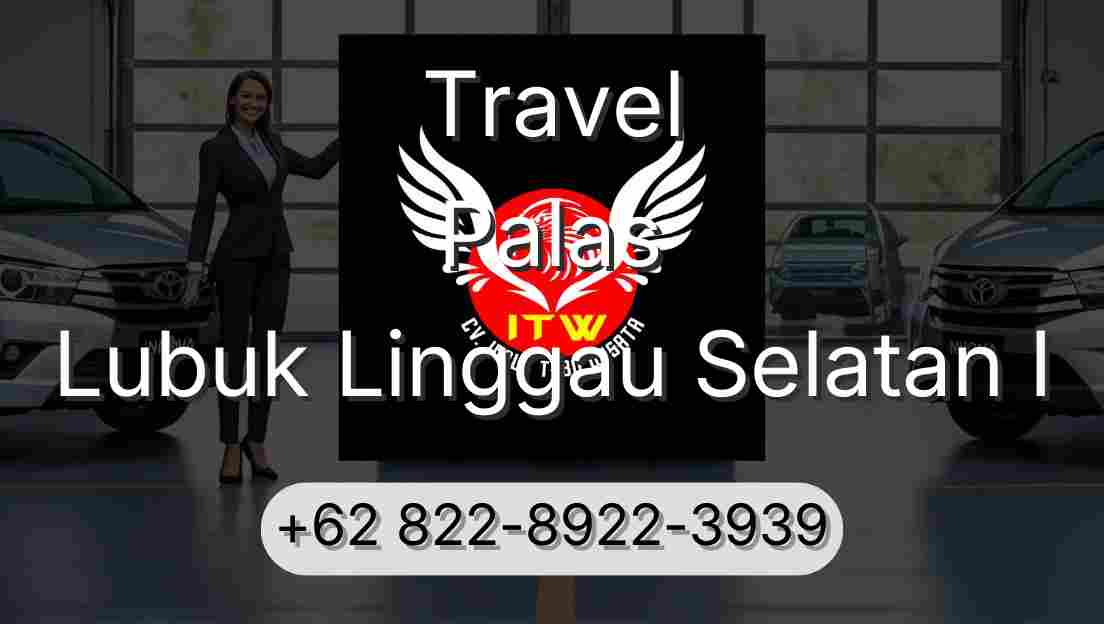 Travel Palas Lubuk Linggau Selatan I